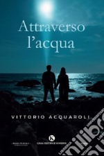 Attraverso l'acqua libro