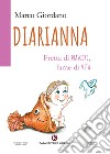 Diarianna. Fretta di nascere, fame di vita libro di Giordano Marco