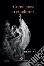 Come sassi in equilibrio libro