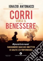 Corri verso il benessere libro