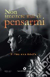 Non smettere mai di pensarmi libro di Boata Elena Ana