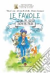 Le favole di Don Ciutija. Dal detto popolare alla favola. Ediz. italiana e inglese libro