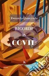 Ricordi in Covid libro di Quintavalla Donatella