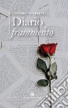 Diario di un frammento libro