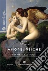 Amore e Psiche. L'enigma dell'amore libro di Castiglioni B. (cur.)