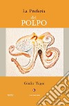 La profezia del polpo libro di Togni Giulio