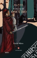 Dante e il ritorno di Oscuro libro