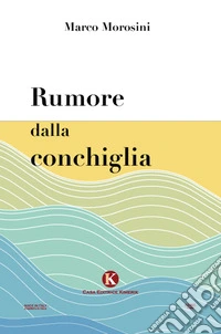 Rumore dalla conchiglia