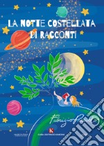 La notte costellata di racconti libro