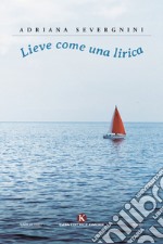 Lieve come una lirica libro