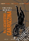 Teoria, tecnica e didattica della pallacanestro in carrozzina libro