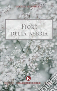 Fiore della nebbia