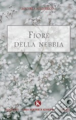 Fiore della nebbia libro