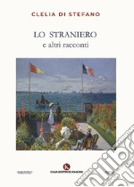 Lo straniero e altri racconti