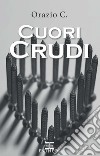 Cuori crudi libro