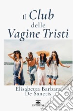 Il club delle vagine tristi