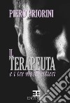 Il Terapeuta e i tre moschettieri libro di Priorini Piero