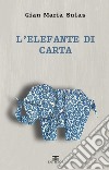 L'elefante di carta libro