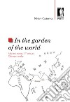 In the garden of the world. Italy to a young 19th century chinese traveler libro