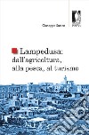 Lampedusa: dall'agricoltura, alla pesca, al turismo libro di Surico Giuseppe