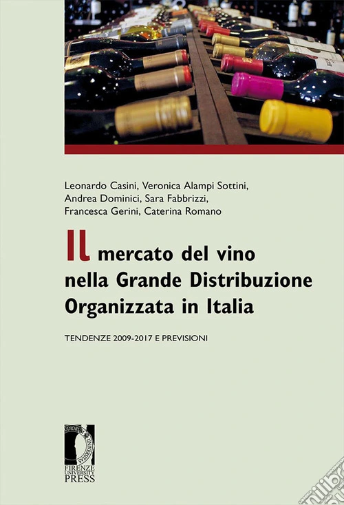 Il mercato del vino nella Grande Distribuzione Organizzata. Tendenze 2009-2017 e previsioni