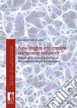 New insights into creatine transporter deficiency. Identification of neuropathological and metabolic targets for treatment