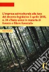 L'impresa selvicolturale alla luce del decreto legislativo 3 aprile 2018, n. 34 «Testo unico in materia di foreste e filiere forestali» libro di Mauro Mario