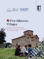 Five Albanian villages. Guidelines for a sustainable tourism development through the enhancement of the cultural heritage