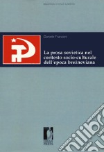 La prosa sovietica nel contesto socio-culturale dell'epoca libro