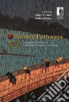 Tracing pathways. Interdisciplinary studies on modern and contemprary East Asia libro