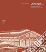 I mercati coperti di Giuseppe Mengoni. Architettura, ingegneria e urbanistica per Firenze Capitale libro