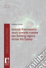 Isotopic fractionation study towards massive star-forming regions across the Galaxy libro