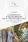 Camaldolesi e Vallombrosani nella Toscana medievale. Repertorio delle comunità monastiche sorte tra XI e XV secolo libro