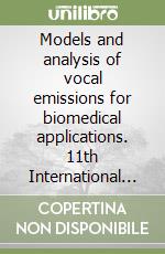 Models and analysis of vocal emissions for biomedical applications. 11th International Workshop. (Firenze, December 14-16 2021) libro