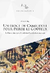 Un éloge de Camaldoli pour Pierre le Goûteux. La Heremi descriptio de Ludovicus Camaldulensis monacus libro