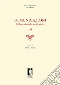 Comunicazioni dell'Istituto papirologico «G. Vitelli». Vol. 14