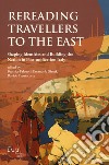 Rereading Travellers to the East. Shaping identities and building the nation in Post-unification Italy libro