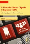 Il tirocinio diretto digitale integrato (TDDI). Il progetto sperimentale per lo sviluppo delle competenze delle maestre e dei maestri libro