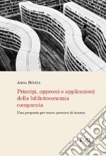 Principi, approcci e applicazioni della biblioteconomia comparata. Una proposta per nuovi percorsi di ricerca