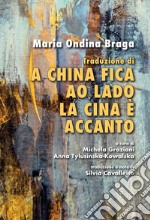 Traduzione di «A China fica ao lado»/«La Cina è accanto»