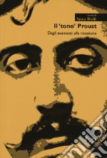 Il «tono» Proust. Dagli avantesti alla ricezione libro