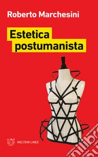 Estetica postumanista