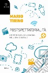 Postspettatorialità. L'esperienza socioculturale del cinema nell'era digitale libro