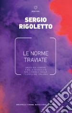 Le norme traviate. Saggi sul genere e sulla sessualità nel cinema e nella televisione italiana libro