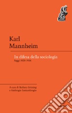 In difesa della sociologia. Saggi 1929-1936 libro