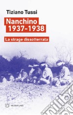 Nanchino 1937-1938. La strage dissotterrata libro