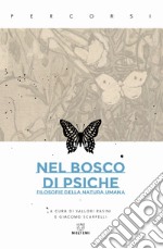 Nel bosco di psiche. Filosofie della natura umana libro