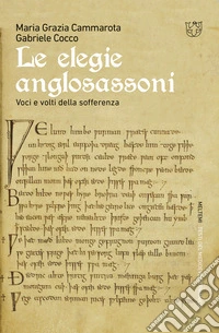 Le elegie anglosassoni. Voci e volti della sofferenza