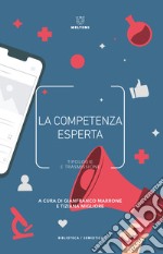 La competenza esperta. Tipologie e trasmissione libro