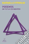 Podemos. Un profilo organizzativo libro